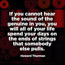 Quote About Being Genuine - Howard Thurman Quote via Relatably.com