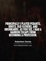 Robertson Davies Quotes &amp; Sayings (146 Quotations) - Page 5 via Relatably.com