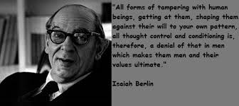 Hand picked seven eminent quotes by isaiah berlin photograph German via Relatably.com