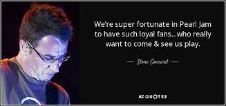 TOP 25 QUOTES BY STONE GOSSARD | A-Z Quotes via Relatably.com