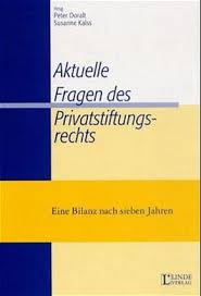 Aktuelle Fragen des Privatstiftungsrechts von Peter Doralt bei ...