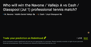 July 1, 2026: Navone / Vallejo A vs Cash / Glasspool Tennis Prediction Market