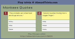 Trivia Quiz : Monkees Quotes via Relatably.com