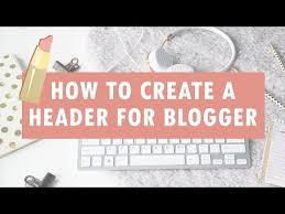 Cara membuat Gambar Header blog