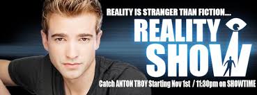 Tune in to Showtime Thursday nights and experience Reality Show for yourselves (check your local listings). Anton Troy. Clint Carmichael - download1
