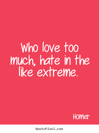 Extreme Quotes. QuotesGram via Relatably.com