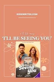 ‘I’LL BE SEEING YOU’: THIS IS SENTIMENTAL ROAD TRIP ROMCOM