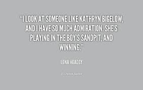 Kathryn Bigelow Quotes. QuotesGram via Relatably.com