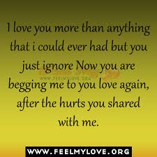 Ignore Quotes | Feel My Love via Relatably.com