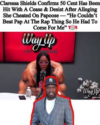 Chile! #ClaressaShields isn't playing about her name. The GWOAT says she has hit #50Cent with a cease & desist and plans of taking it further by suing him for defamation. This comes after he claimed she cheated on #Papoose. 📹:( @wayupwithyee ) #TSRSt