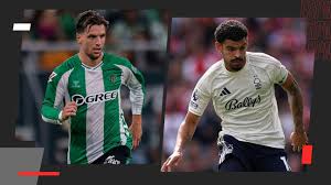 Betis vs. Nottingham Forest: UEFA Europa League Debut