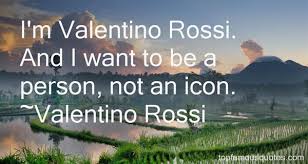 Valentino Rossi Quotes: best 1 quotes about Valentino Rossi via Relatably.com