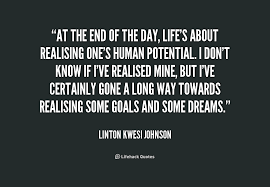 At the end of the day, life&#39;s about realising one&#39;s human ... via Relatably.com