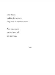 maybe, it&#39;s better off this way. leaving the questions unanswered ... via Relatably.com