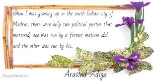 Aravind Adiga - When I Was Growing Up In The South Indian City Of ... via Relatably.com