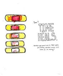 Time heals everything &lt;3 | My One | Pinterest | Time Heals, Bad ... via Relatably.com