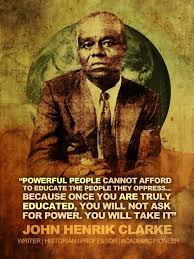 BlackVibes.com :: Great quote from John Henrik Clarke via Relatably.com