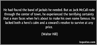 He had found the band of jackals he needed. But as Jack McCall ... via Relatably.com