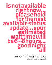 Quotes from Myrna Gamas Cajilog: is not available right now ... via Relatably.com