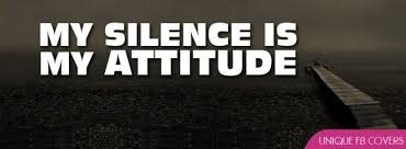 My Silence Is My Attitude Facebook Cover | Timeline covers-fB ツ ... via Relatably.com