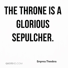 Empress Theodora Quotes | QuoteHD via Relatably.com