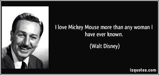 I love Mickey Mouse more than any woman I have ever known. via Relatably.com