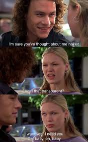 10 Things I Hate About You | Funny movie quotes | Pinterest | I ... via Relatably.com