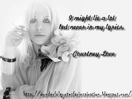 Courtney Love Image Quotation #6 - QuotationOf . COM via Relatably.com