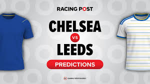 Chelsea vs Leeds predictions: 13-2 Bet Builder tip, team news and odds — Racing Post