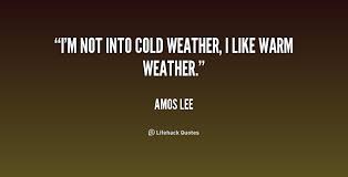 Cold Weather Quotes And Sayings. QuotesGram via Relatably.com