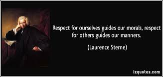 Respect for ourselves guides our morals, respect for others guides ... via Relatably.com