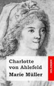 Im Buch blättern: Ahlefeld, Charlotte von: Marie Müller