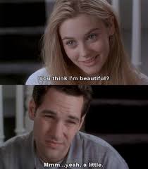 Mmm&amp;#8230; yeah, a little. Alicia Silverstone &amp;amp; Paul Rudd in. Mmm… yeah, a little. Alicia Silverstone &amp; Paul Rudd in Clueless - tumblr_l89rwgZ6fM1qa9yjmo1_500