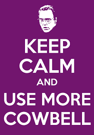 Use more cowbell | quotes | Pinterest | Snl, Keep Calm and Songs via Relatably.com