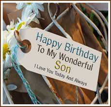 Happy Birthday To My Wonderful Son I Love You - Happy Birthday Son ... via Relatably.com