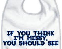 Messy Toddler Quotes. QuotesGram via Relatably.com