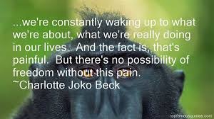 Charlotte Joko Beck quotes: top famous quotes and sayings from ... via Relatably.com