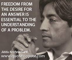 Jiddu Krishnamurti quotes - Quote Coyote via Relatably.com