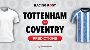 Tottenham vs Coventry predictions: 3-1 Bet Builder tip, team news and odds — Racing Post