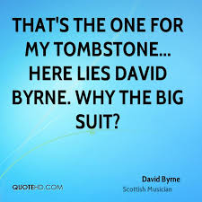 David Byrne Quotes | QuoteHD via Relatably.com