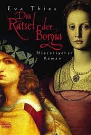 Das Rätsel der Borgia von Eva Thies bei LovelyBooks (Historische ...