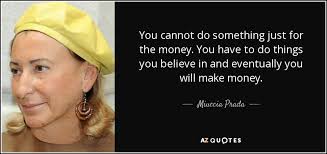 TOP 25 QUOTES BY MIUCCIA PRADA (of 75) | A-Z Quotes via Relatably.com