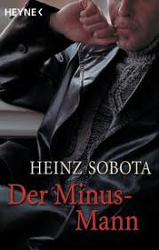 Heinz Sobota: Der Minus-Mann. Heyne Verlag (Taschenbuch, Romane ...