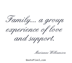 Family Quotes Love And Support. QuotesGram via Relatably.com