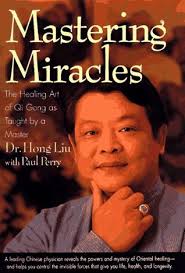 Mastering Miracles: The Healing Art of Qi Gong As Taught by a Master &middot; Other editions. Enlarge cover - 307496