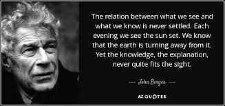 TOP 25 QUOTES BY JOHN BERGER (of 139) | A-Z Quotes via Relatably.com