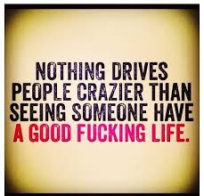 And I love my life more than words so naturally you haters seem to ... via Relatably.com