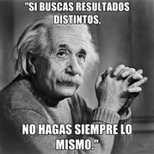 Resultado de imagen para Hacer diferente para obtener resultados diferentes