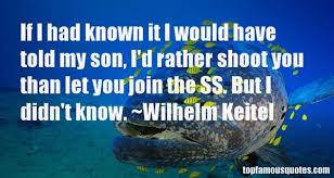 Wilhelm Keitel quotes: top famous quotes and sayings from Wilhelm ... via Relatably.com