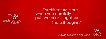 World of Architecture: Architecture Quote #6 - Ludwig Mies van der ... via Relatably.com